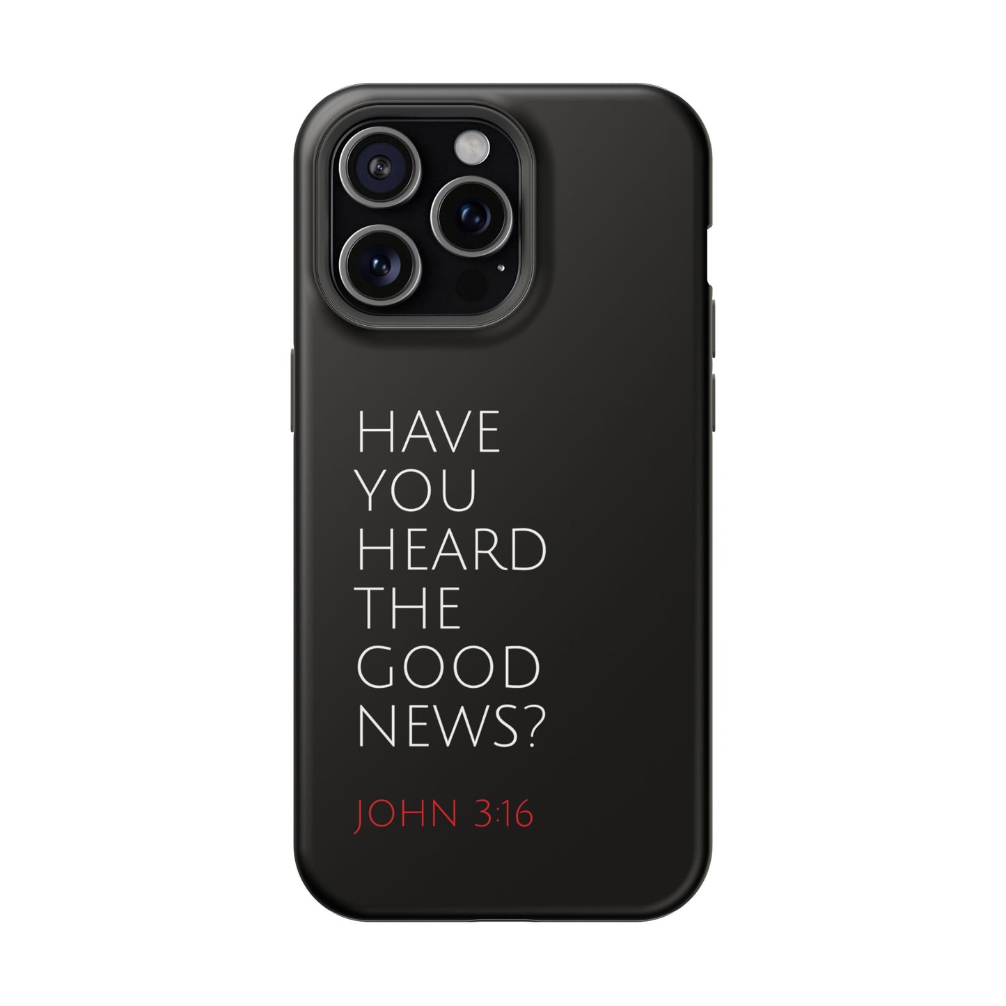 "Have You Heard The Good News" Christian Phone Case | Compatible With iPhone & Samsung Galaxy Devices