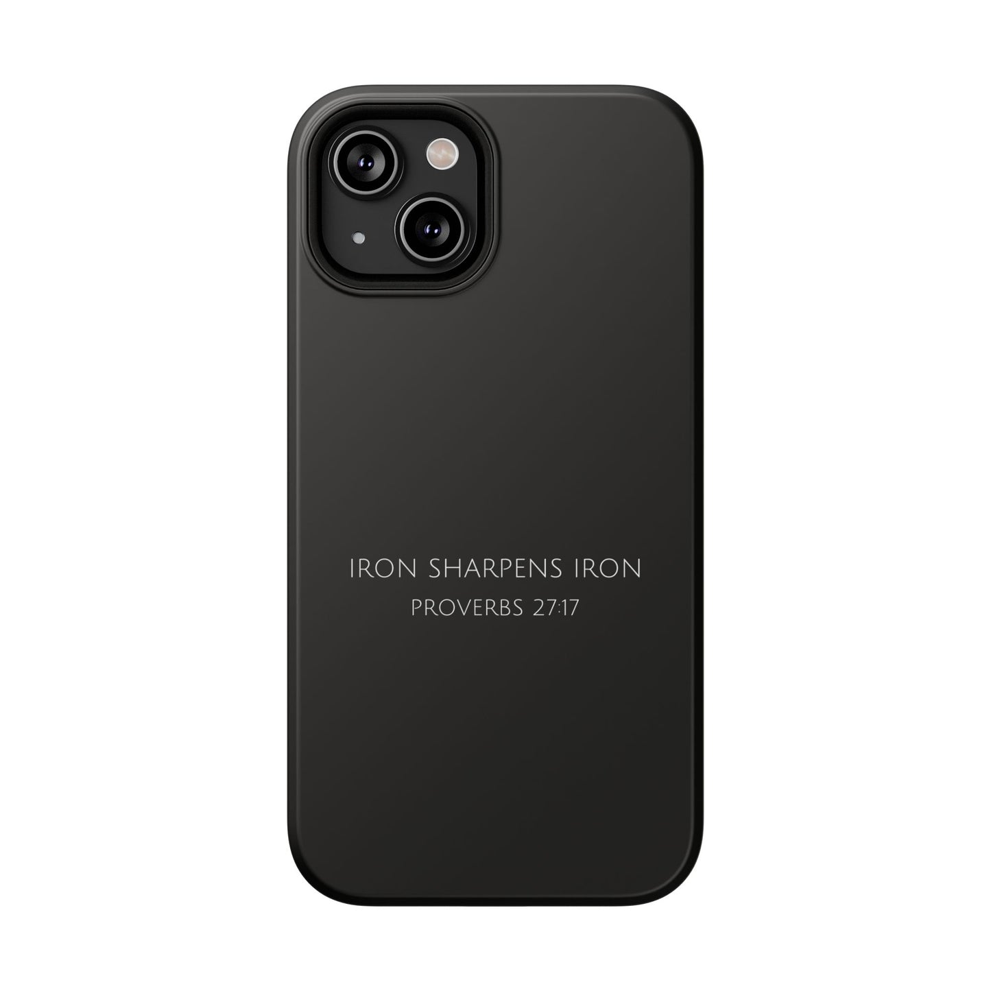 "Iron Sharpens Iron Proverbs 27:17" Christian Phone Case | Compatible With iPhone & Samsung Galaxy Devices