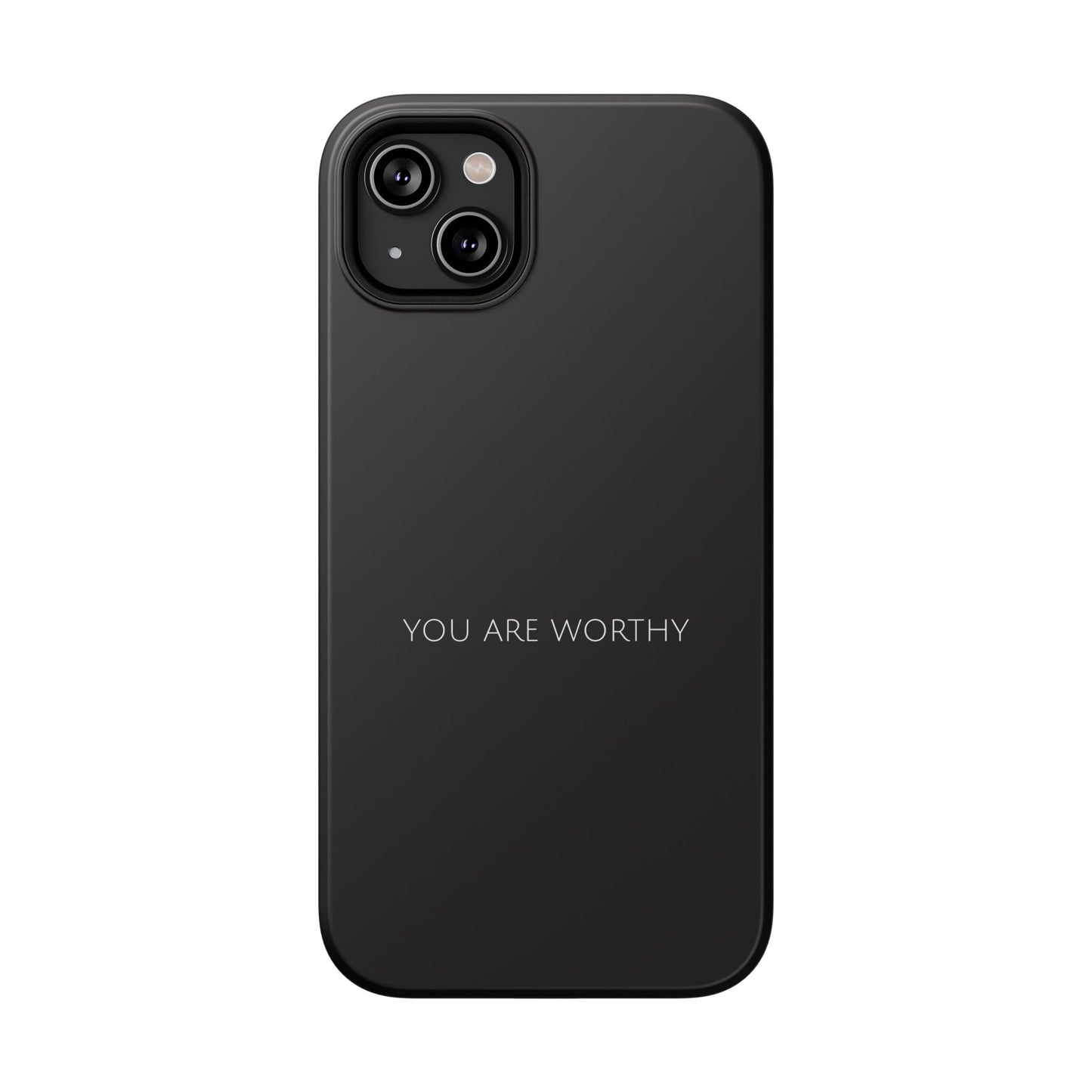 "You Are Worthy" Christian Phone Case | Compatible With iPhone & Samsung Galaxy Devices