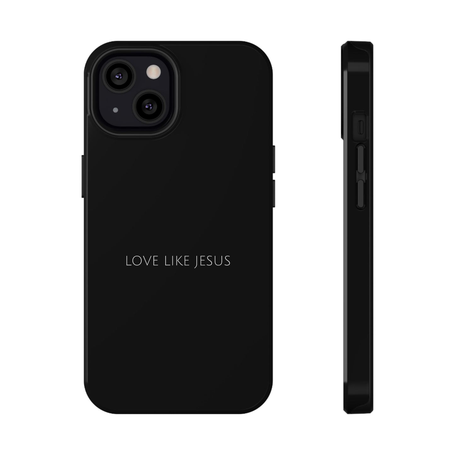 "Love Like Jesus" Christian Phone Case | Compatible With iPhone & Samsung Galaxy Devices