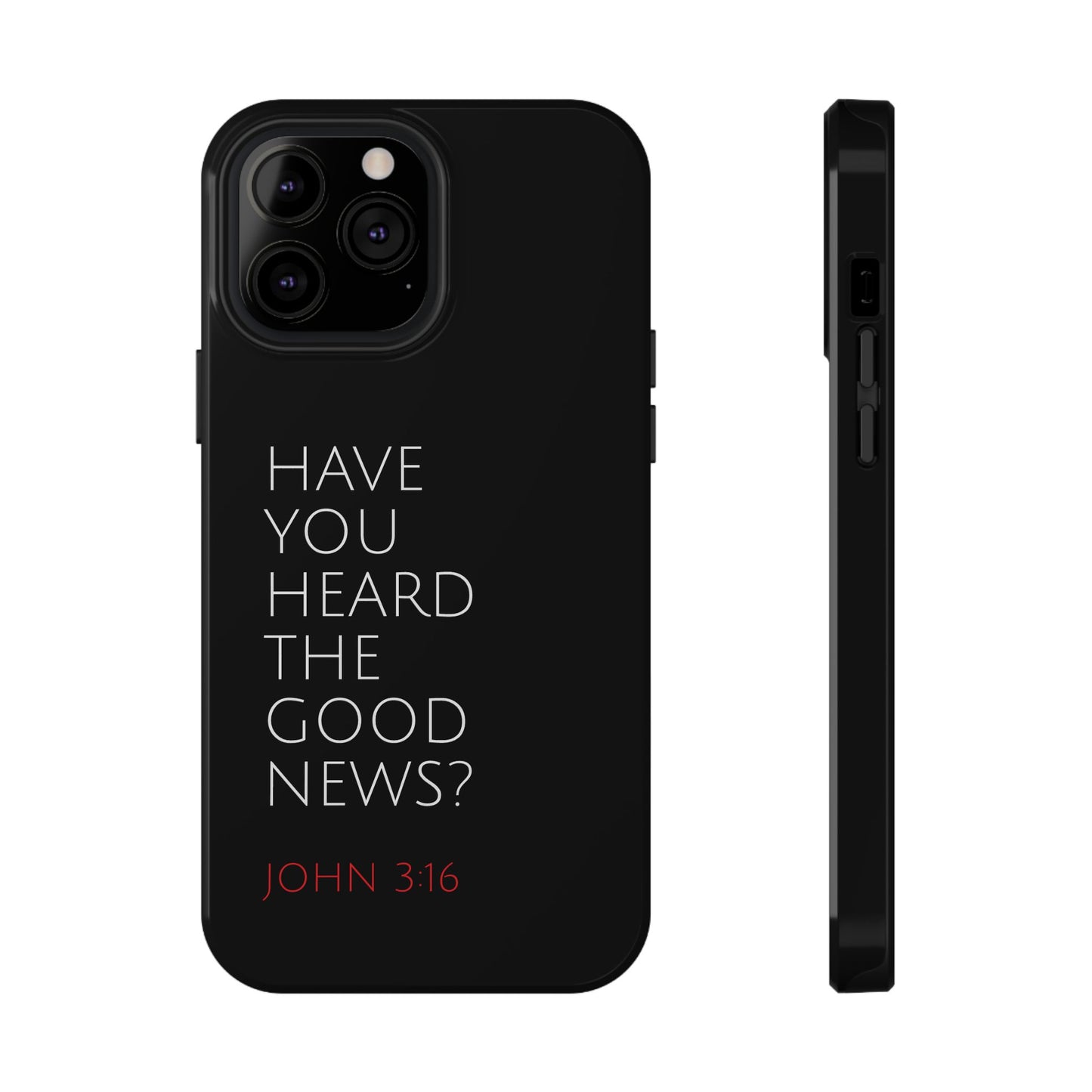 "Have You Heard The Good News" Christian Phone Case | Compatible With iPhone & Samsung Galaxy Devices