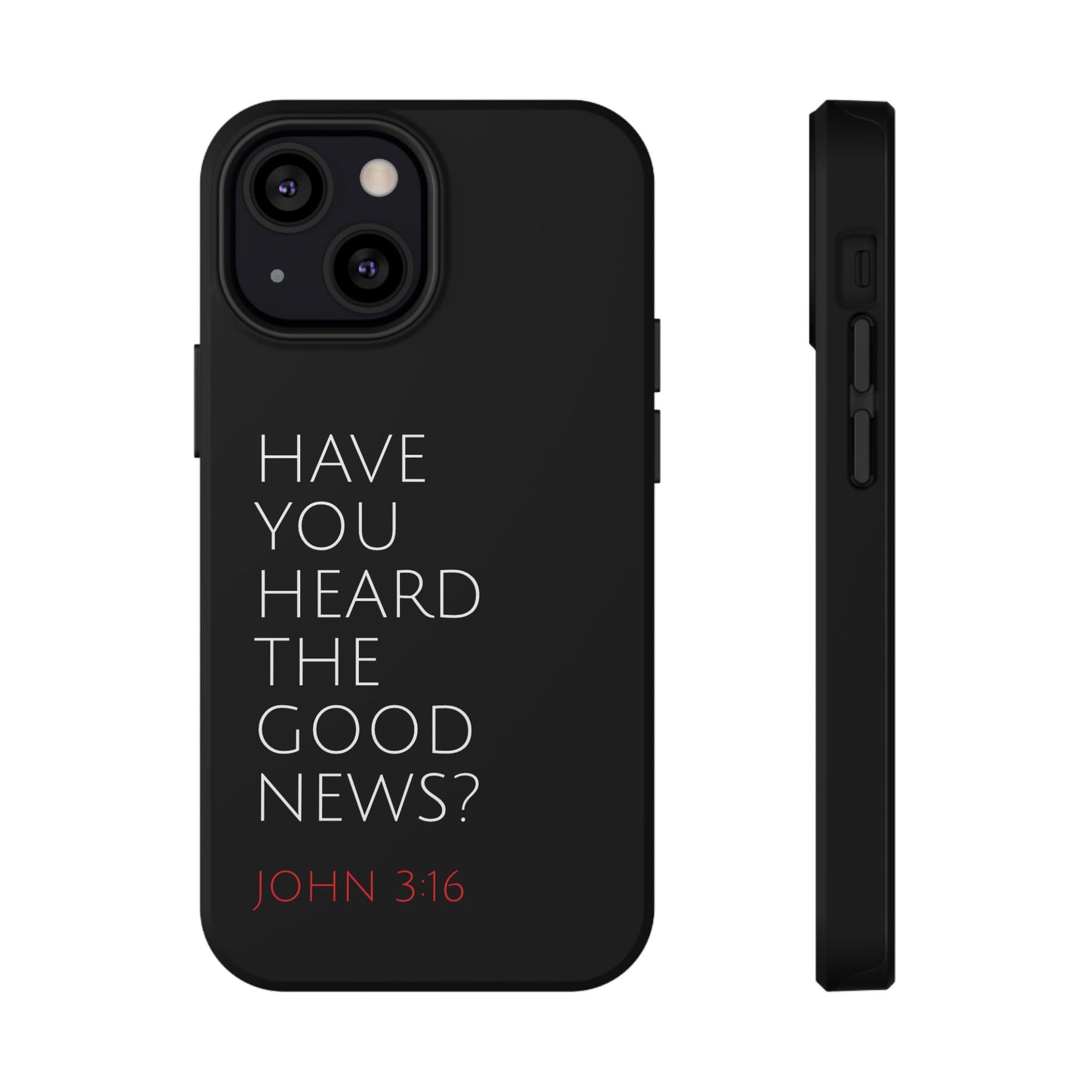 "Have You Heard The Good News" Christian Phone Case | Compatible With iPhone & Samsung Galaxy Devices