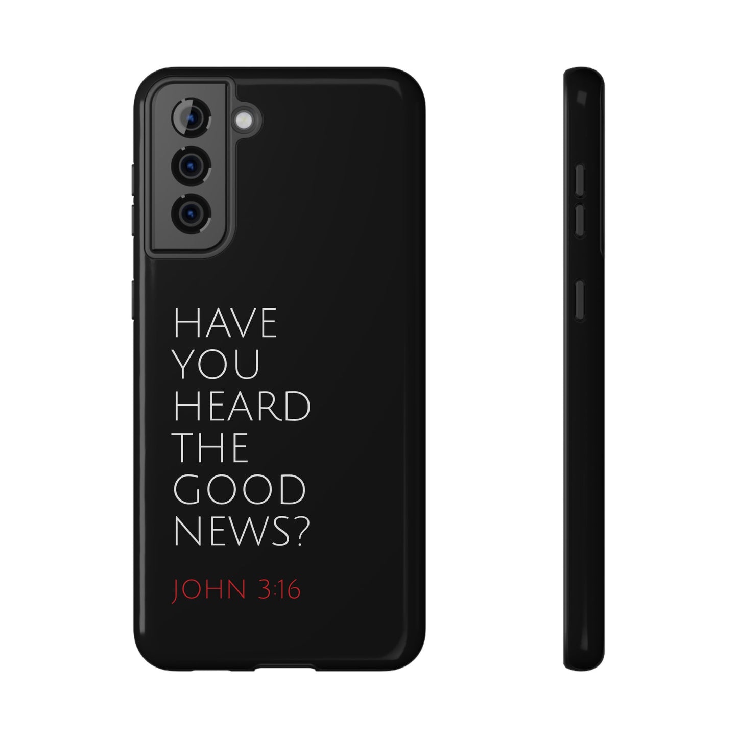 "Have You Heard The Good News" Christian Phone Case | Compatible With iPhone & Samsung Galaxy Devices