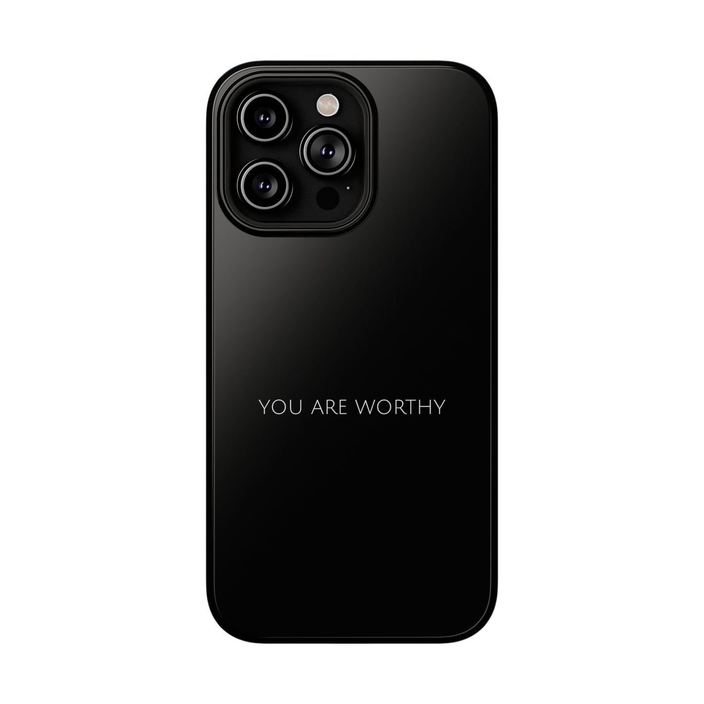 "You Are Worthy" Christian Phone Case | Compatible With iPhone & Samsung Galaxy Devices