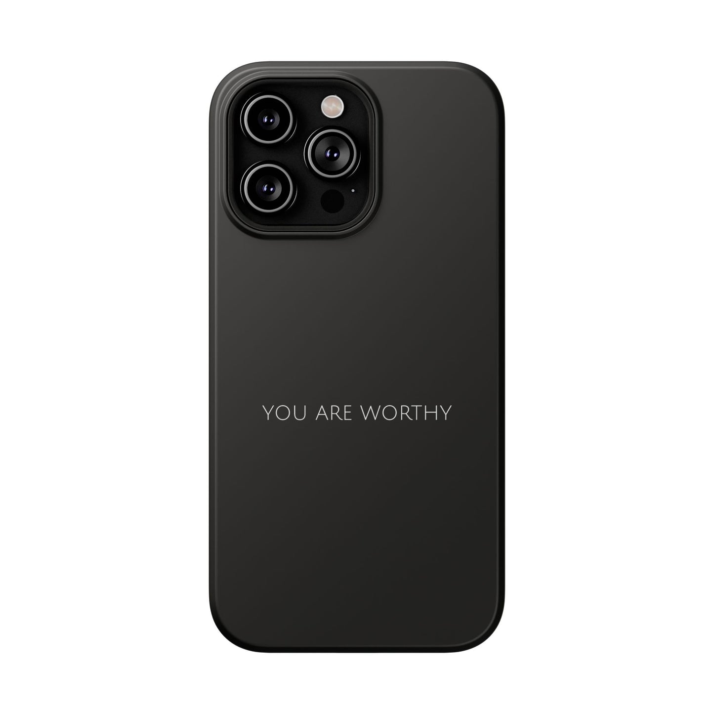 "You Are Worthy" Christian Phone Case | Compatible With iPhone & Samsung Galaxy Devices