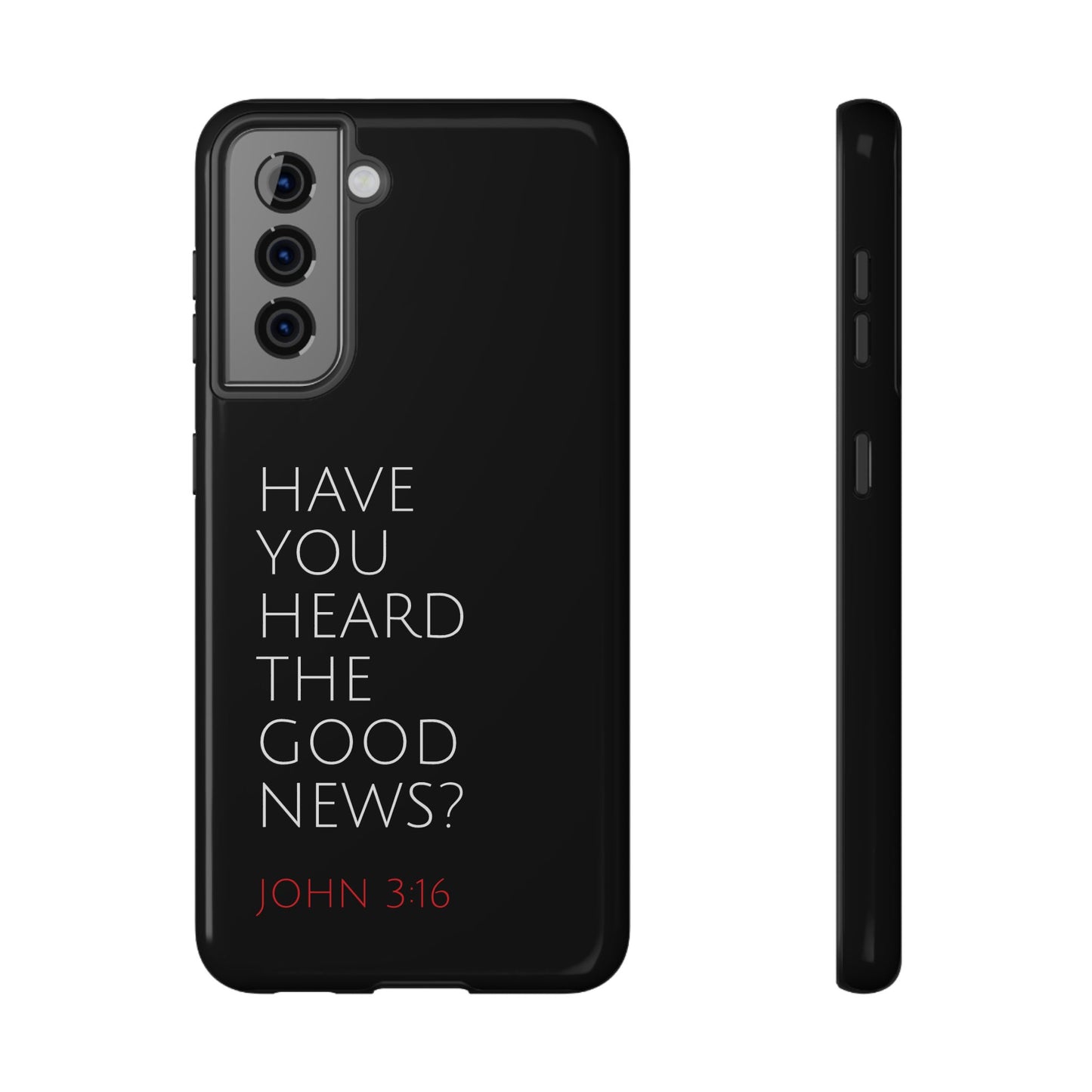 "Have You Heard The Good News" Christian Phone Case | Compatible With iPhone & Samsung Galaxy Devices