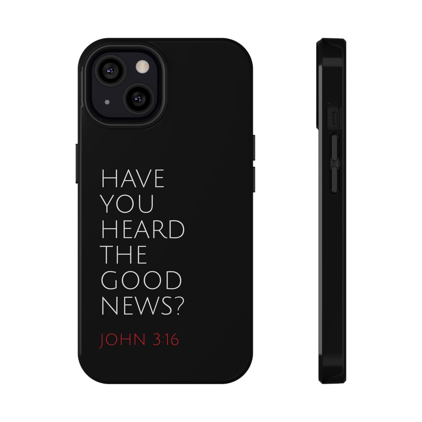 "Have You Heard The Good News" Christian Phone Case | Compatible With iPhone & Samsung Galaxy Devices