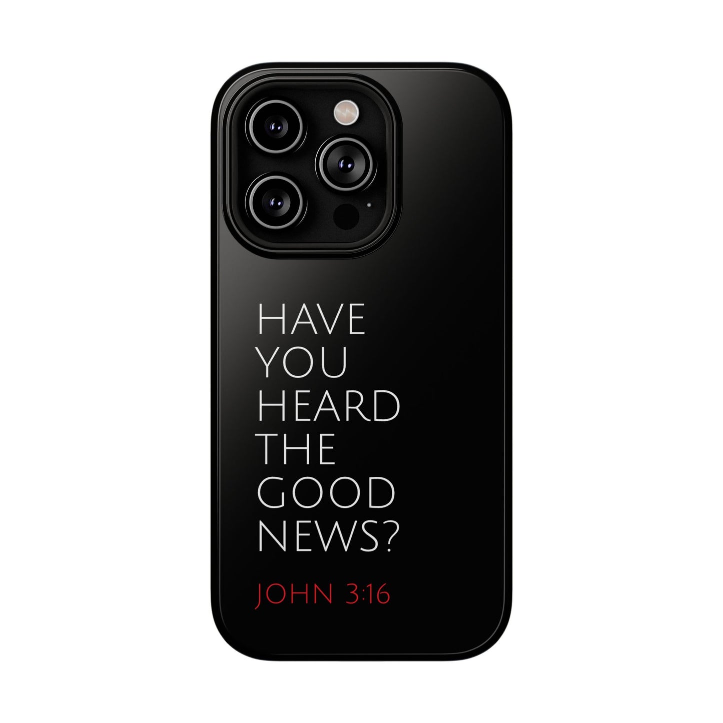 "Have You Heard The Good News" Christian Phone Case | Compatible With iPhone & Samsung Galaxy Devices