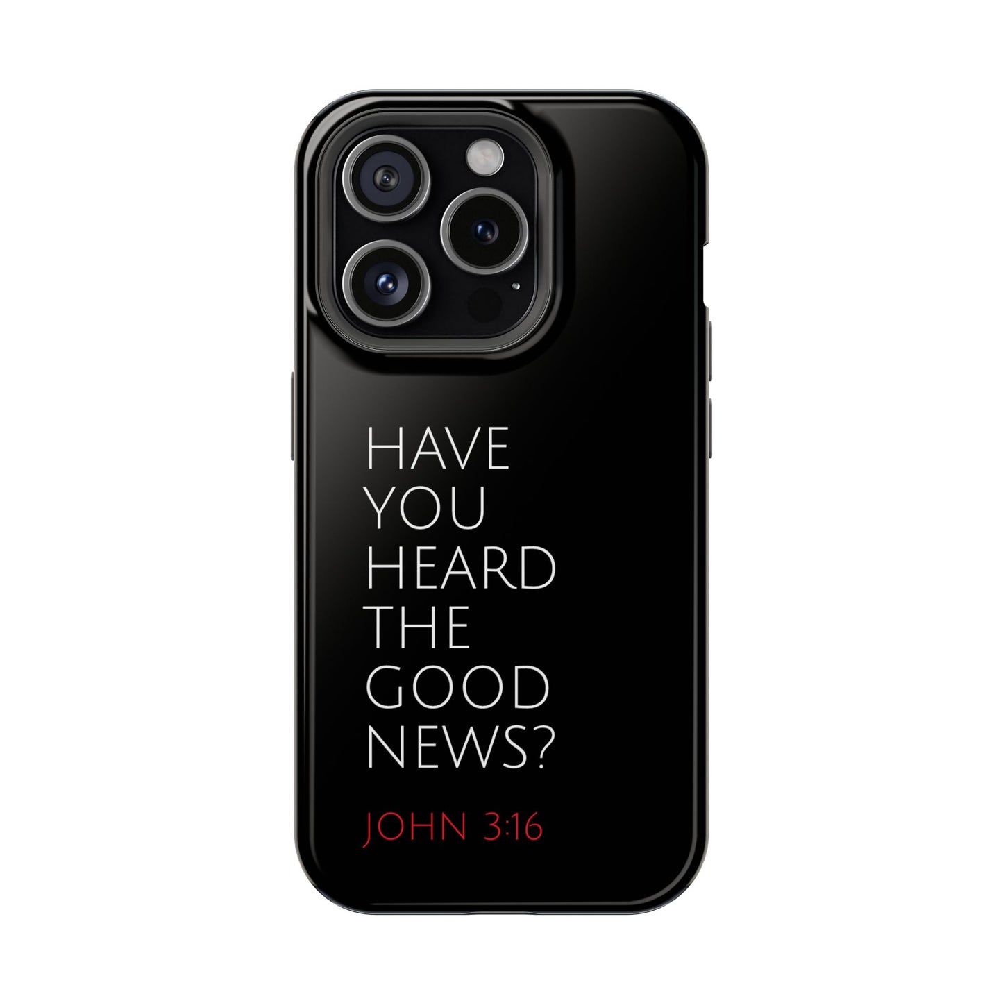 "Have You Heard The Good News" Christian Phone Case | Compatible With iPhone & Samsung Galaxy Devices