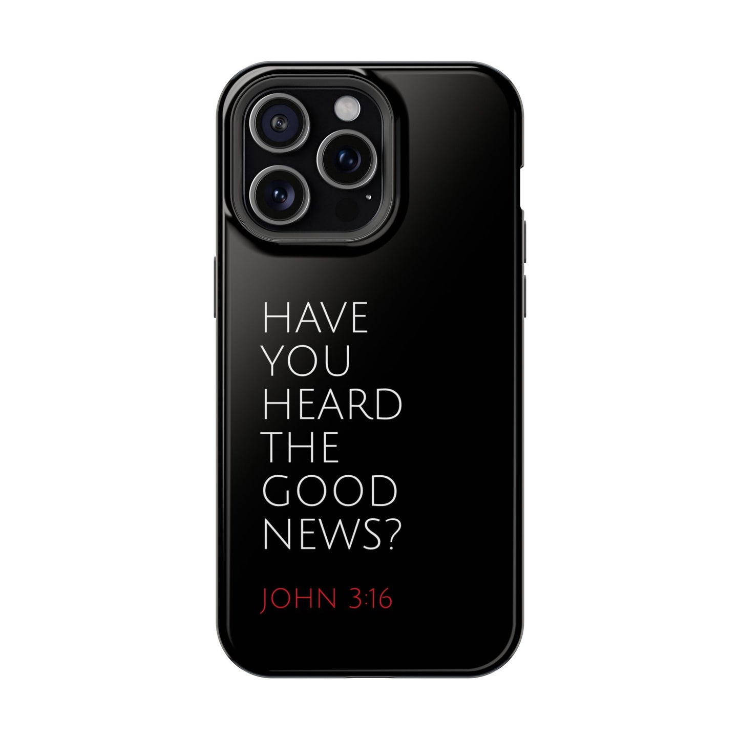 "Have You Heard The Good News" Christian Phone Case | Compatible With iPhone & Samsung Galaxy Devices