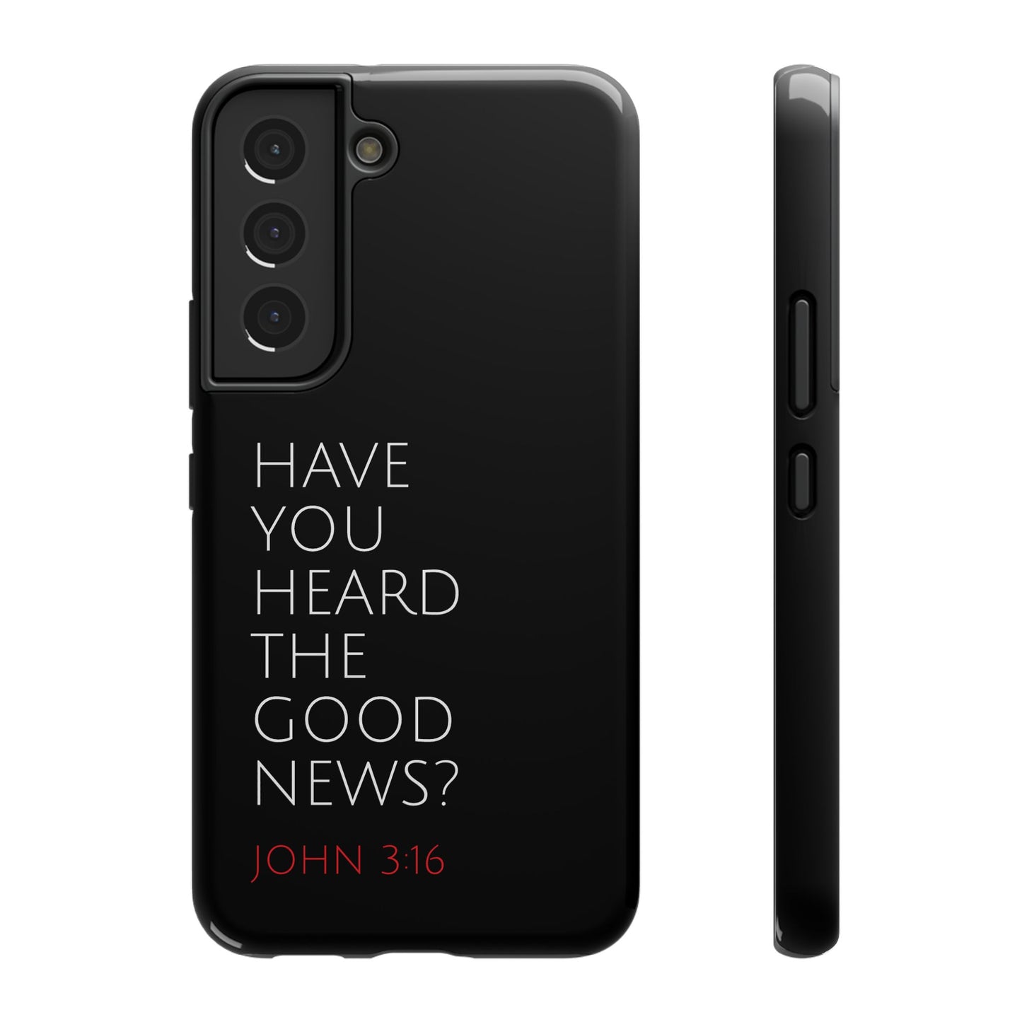 "Have You Heard The Good News" Christian Phone Case | Compatible With iPhone & Samsung Galaxy Devices