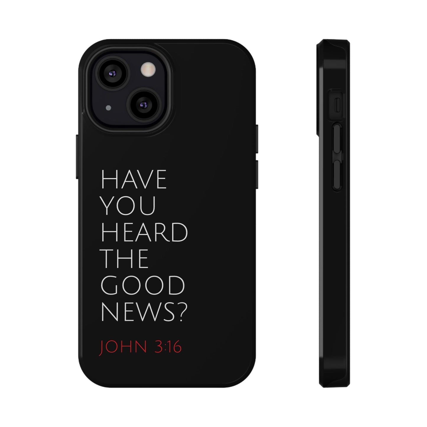 "Have You Heard The Good News" Christian Phone Case | Compatible With iPhone & Samsung Galaxy Devices